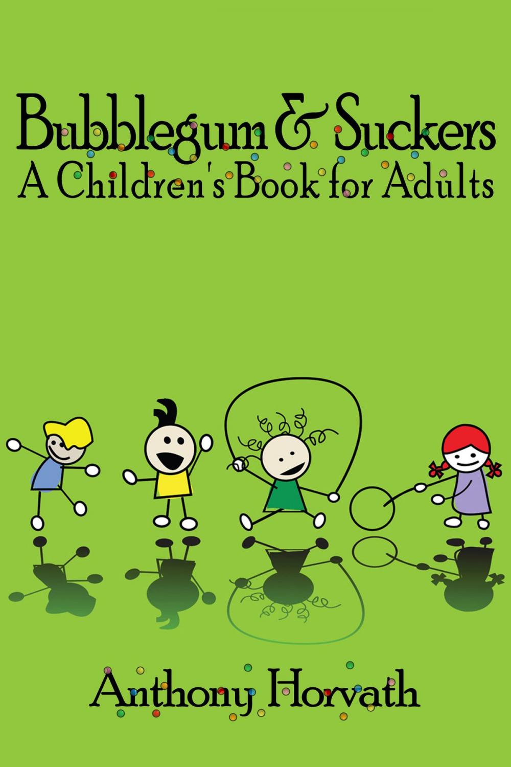 Big bigCover of Bubblegum and Suckers: A Children's Book for Adults