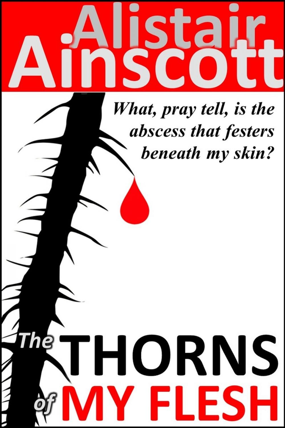 Big bigCover of The Thorns of My Flesh