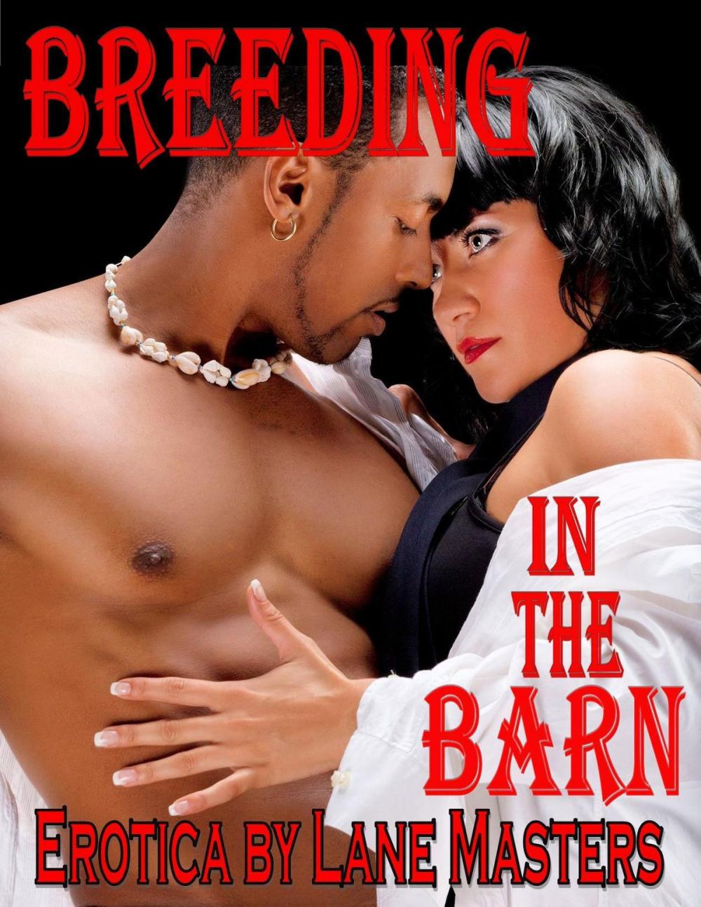 Big bigCover of Breeding in the Barn: An Interracial Erotic Story