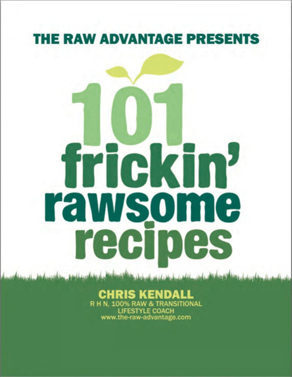 Big bigCover of 101 Frickin' Rawsome Recipes