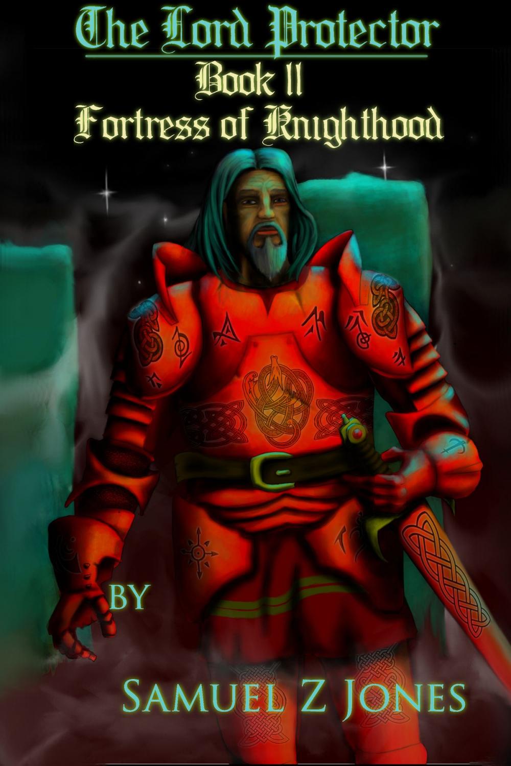 Big bigCover of The Lord Protector Book II: Fortress of Knighthood