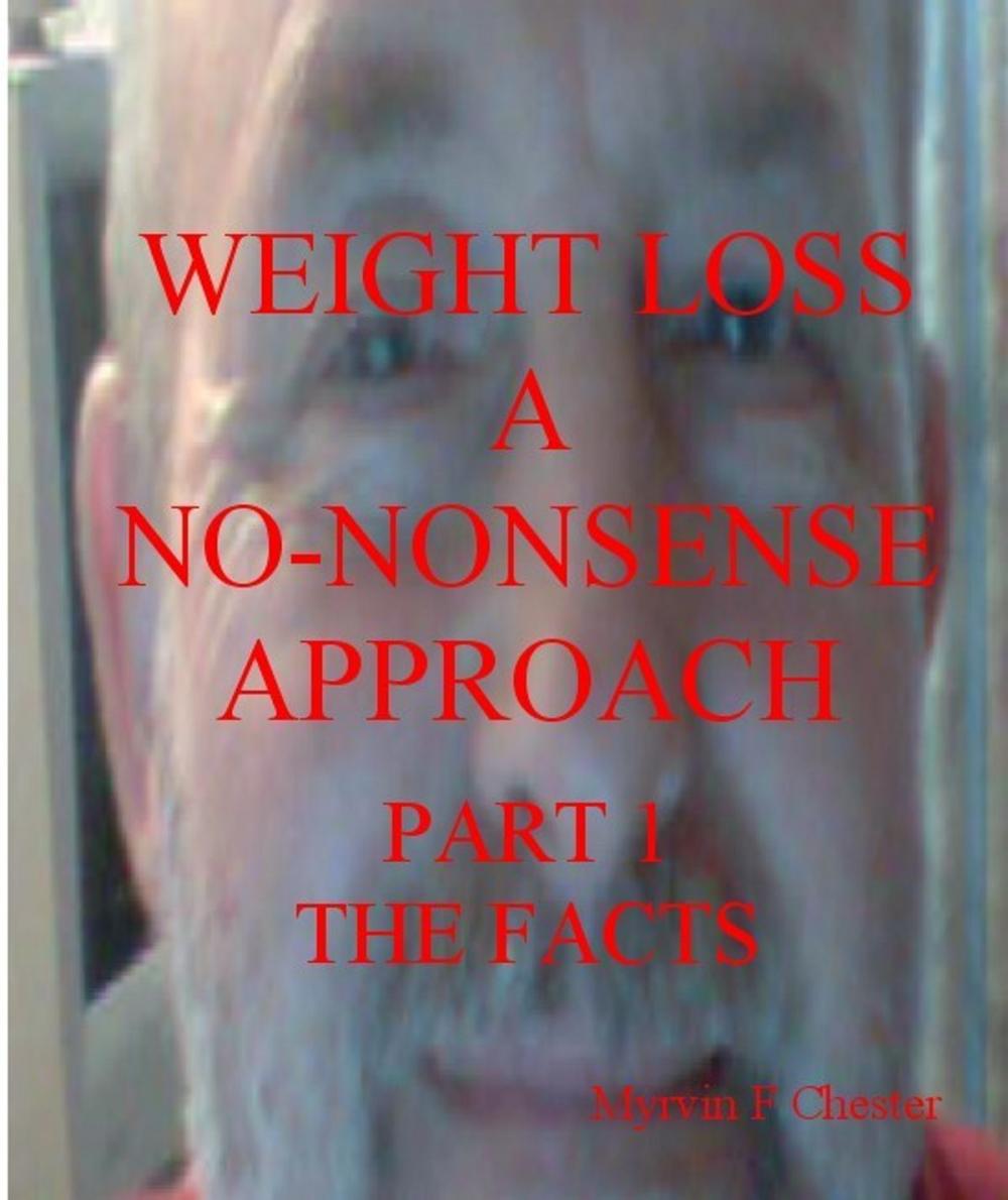 Big bigCover of Weight Loss: A No-Nonsense Approach. Part 1 The Facts