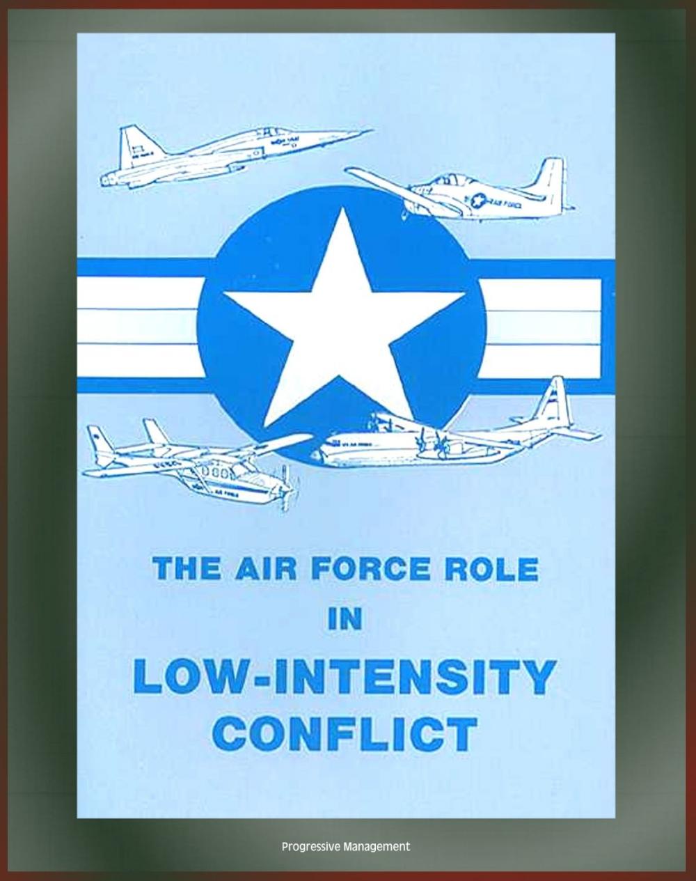 Big bigCover of The Air Force Role in Low-Intensity Conflict: Morocco-Polisario War, Special Air Warfare Center