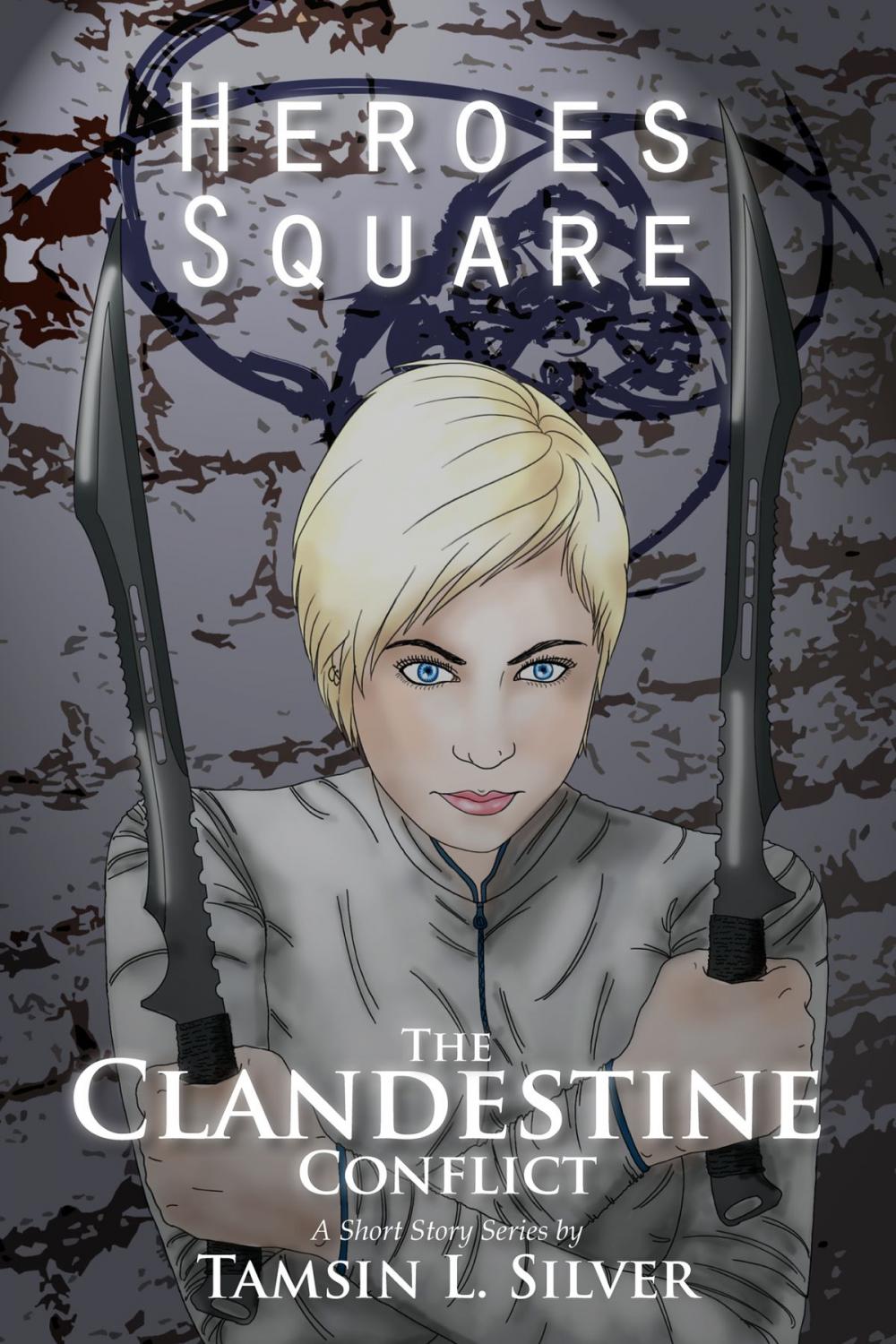 Big bigCover of The Clandestine Conflict, Part I: Heroes Square