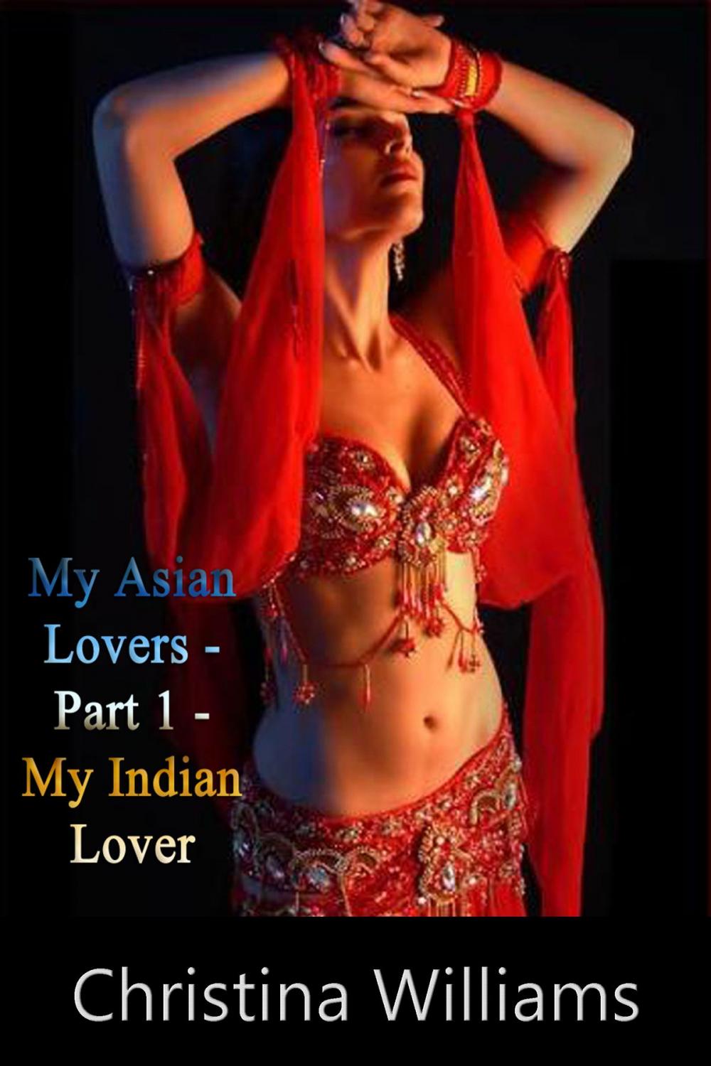 Big bigCover of My Asian Lovers Part 1 An Indian Lover