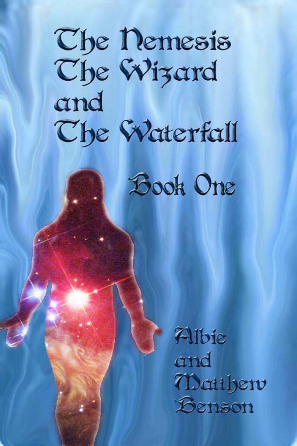 Big bigCover of The Nemesis, The Wizard and The Waterfall. Book One.