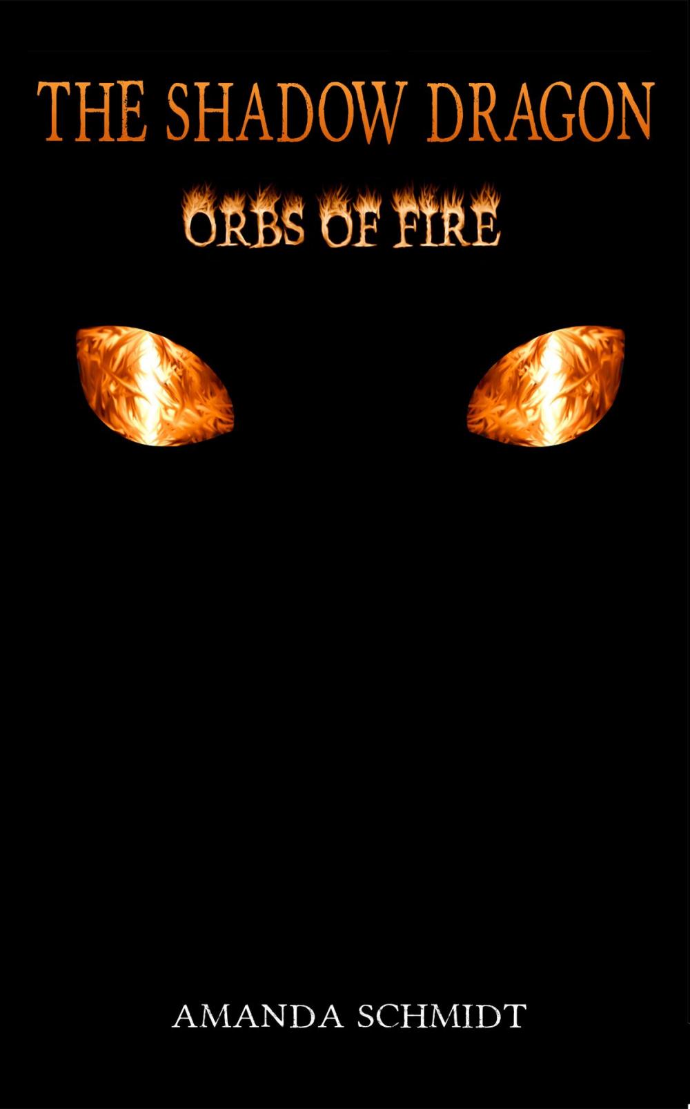 Big bigCover of The Shadow Dragon: Orbs of Fire