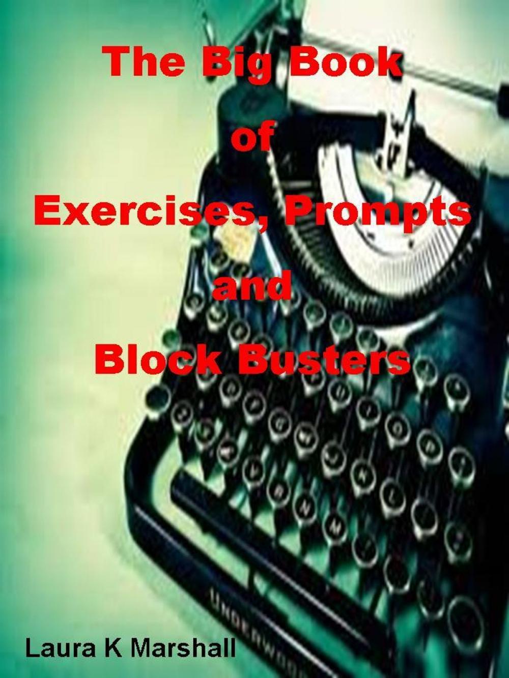 Big bigCover of The Big Book of Exercises, Prompts and Block Busters