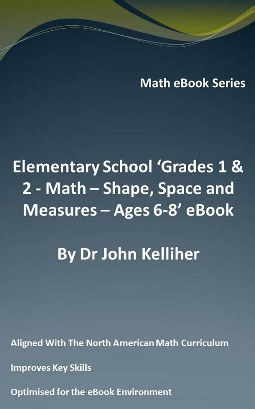 Big bigCover of Elementary School ‘Grades 1 & 2: Math – Shape, Space and Measures – Ages 6-8’ eBook