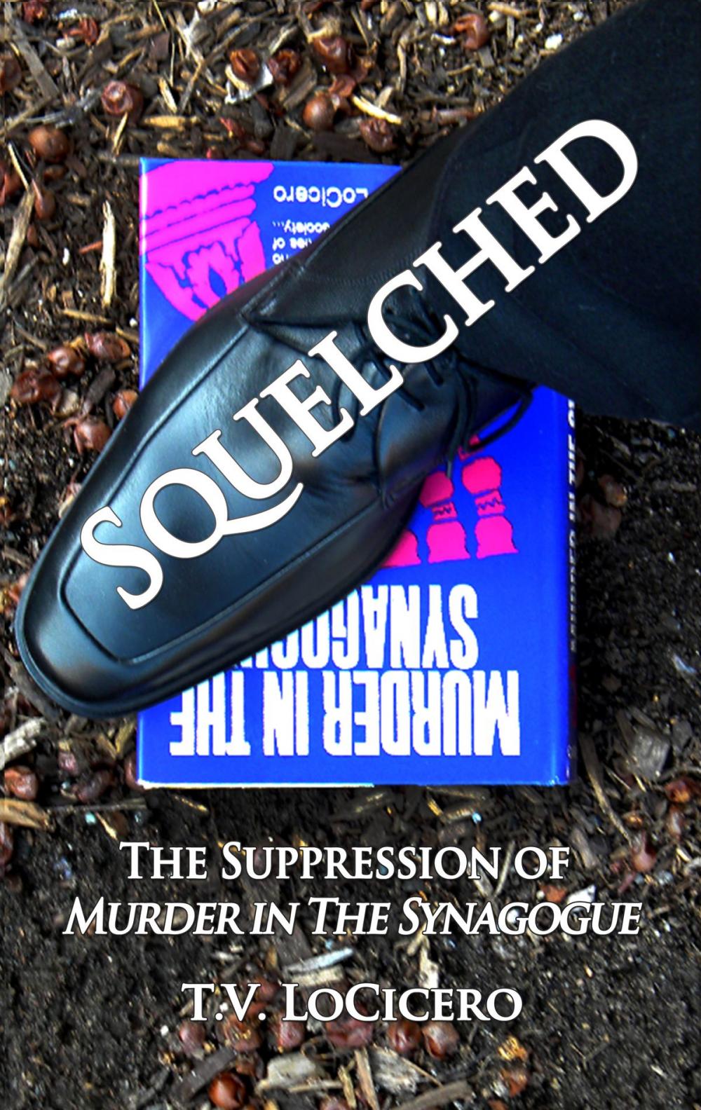 Big bigCover of Squelched: The Suppression of Murder in The Synagogue