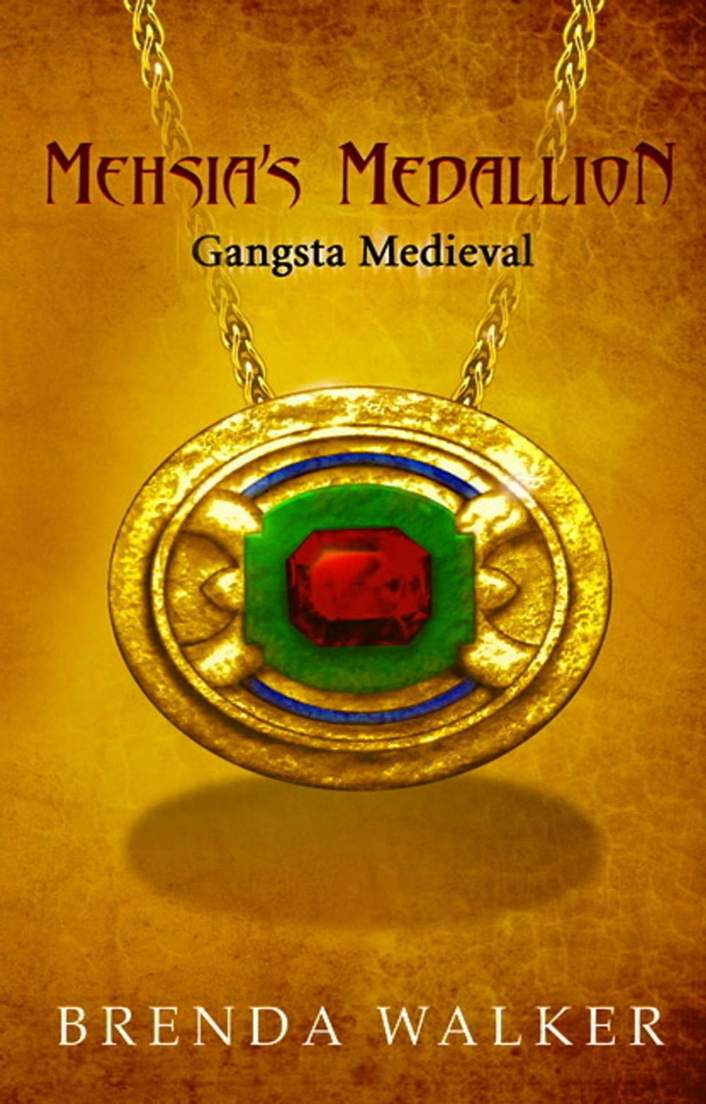 Big bigCover of MEHSIA'S MEDALLION: Gangsta Medieval