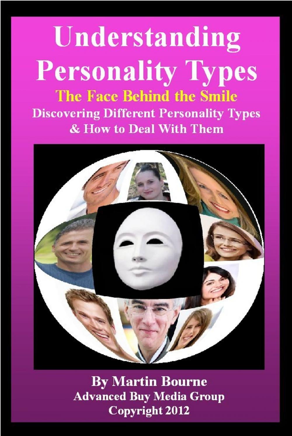 Big bigCover of Understanding Personality Types-The Face Behind The Smile!