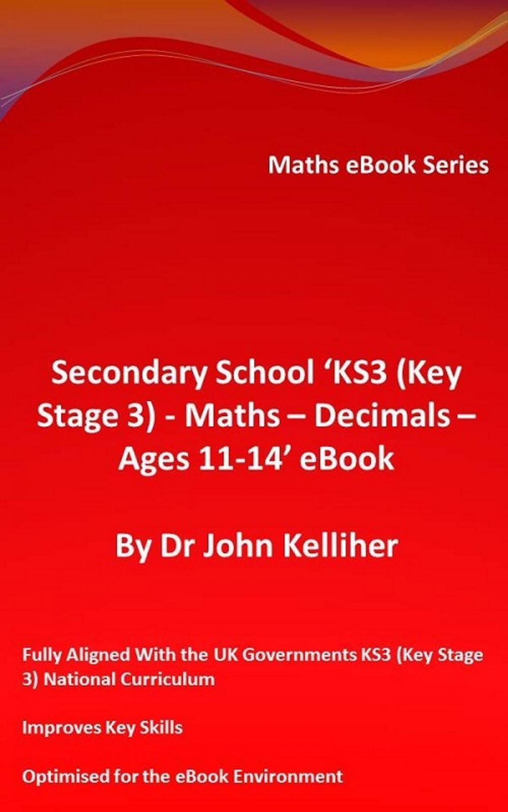 Big bigCover of Secondary School ‘KS3 (Key Stage 3) - Maths – Decimals – Ages 11-14’ eBook