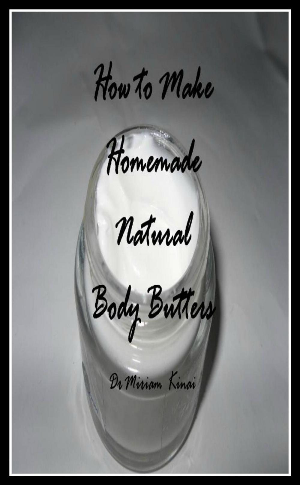 Big bigCover of How to Make Natural Body Butters