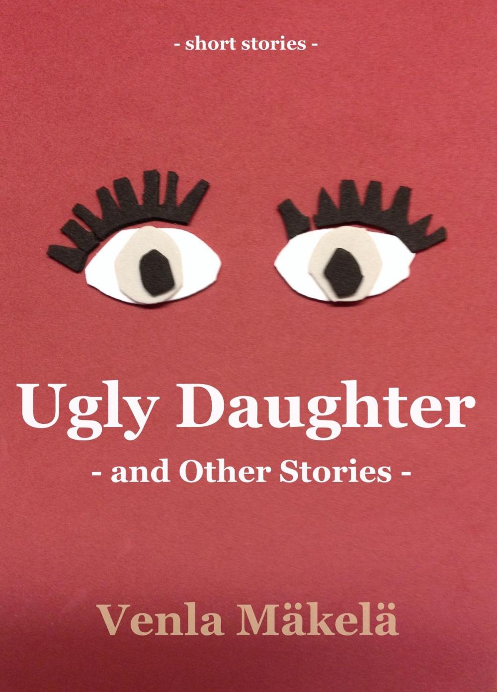 Big bigCover of Ugly Daughter and Other Stories