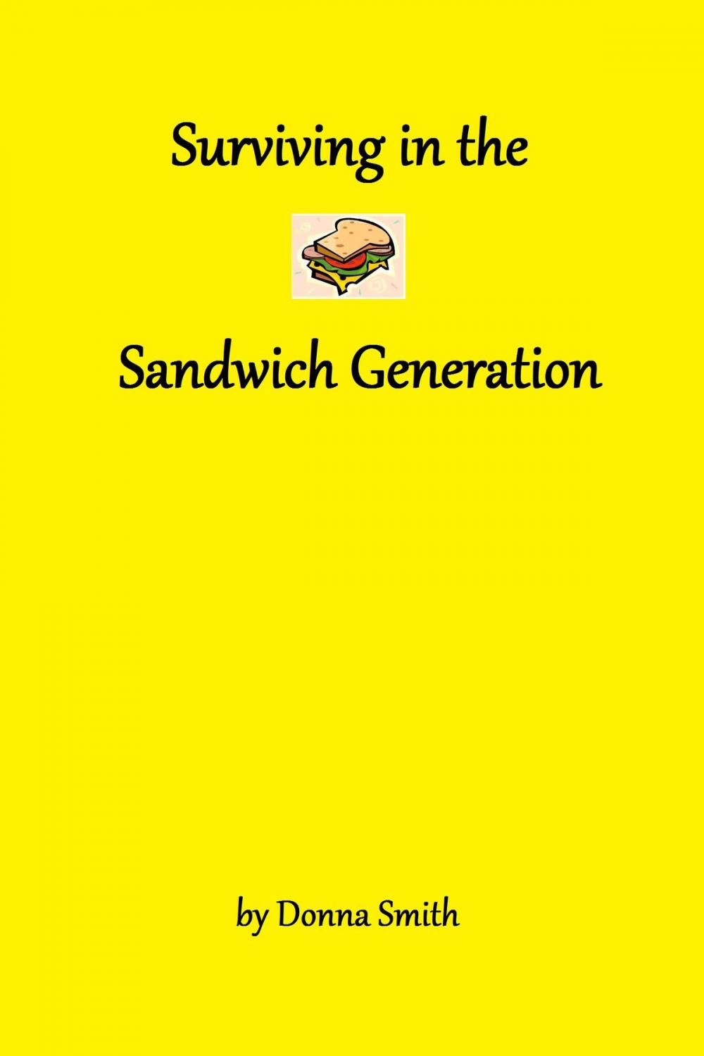 Big bigCover of Surviving in the Sandwich Generation