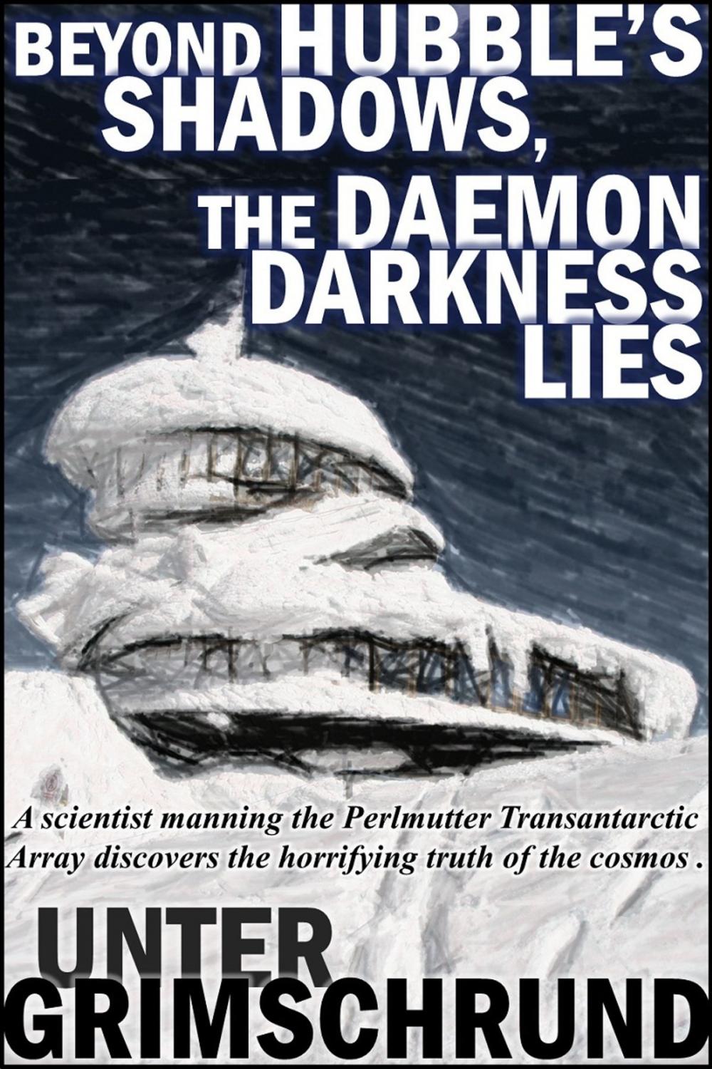 Big bigCover of Beyond Hubble's Shadows, the Daemon Darkness Lies