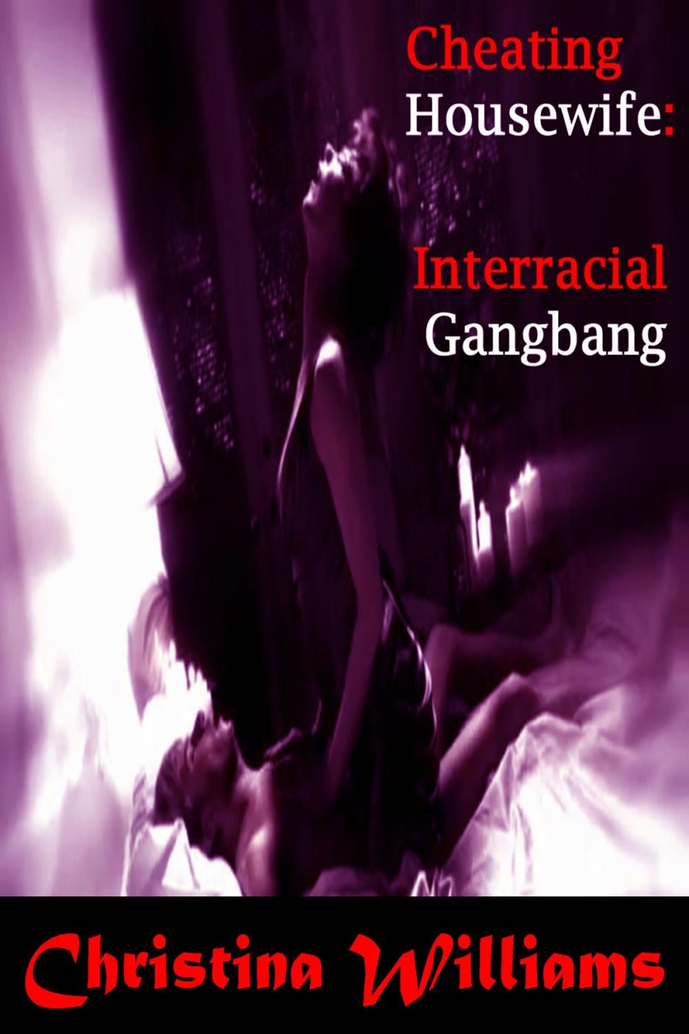 Big bigCover of Cheating Housewife: Interracial Gangbang