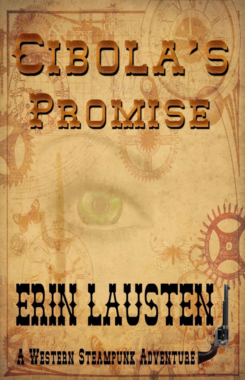 Big bigCover of Cibola's Promise: A Western Steampunk Adventure