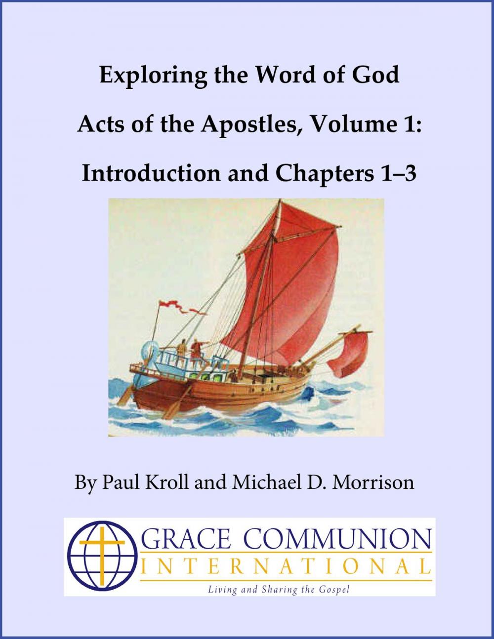 Big bigCover of Exploring the Word of God Acts of the Apostles Volume 1: Introduction and Chapters 1–3