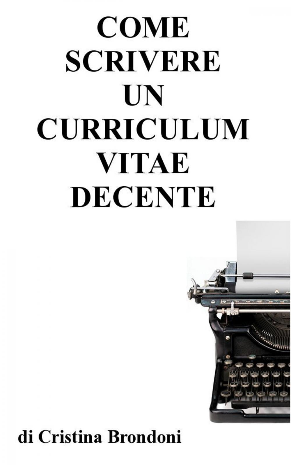 Big bigCover of Come scrivere un curriculum vitae decente