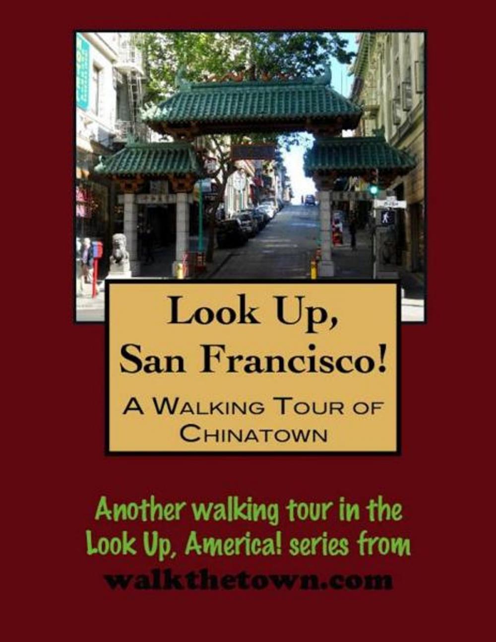 Big bigCover of Look Up, San Francisco! A Walking Tour of Chinatown