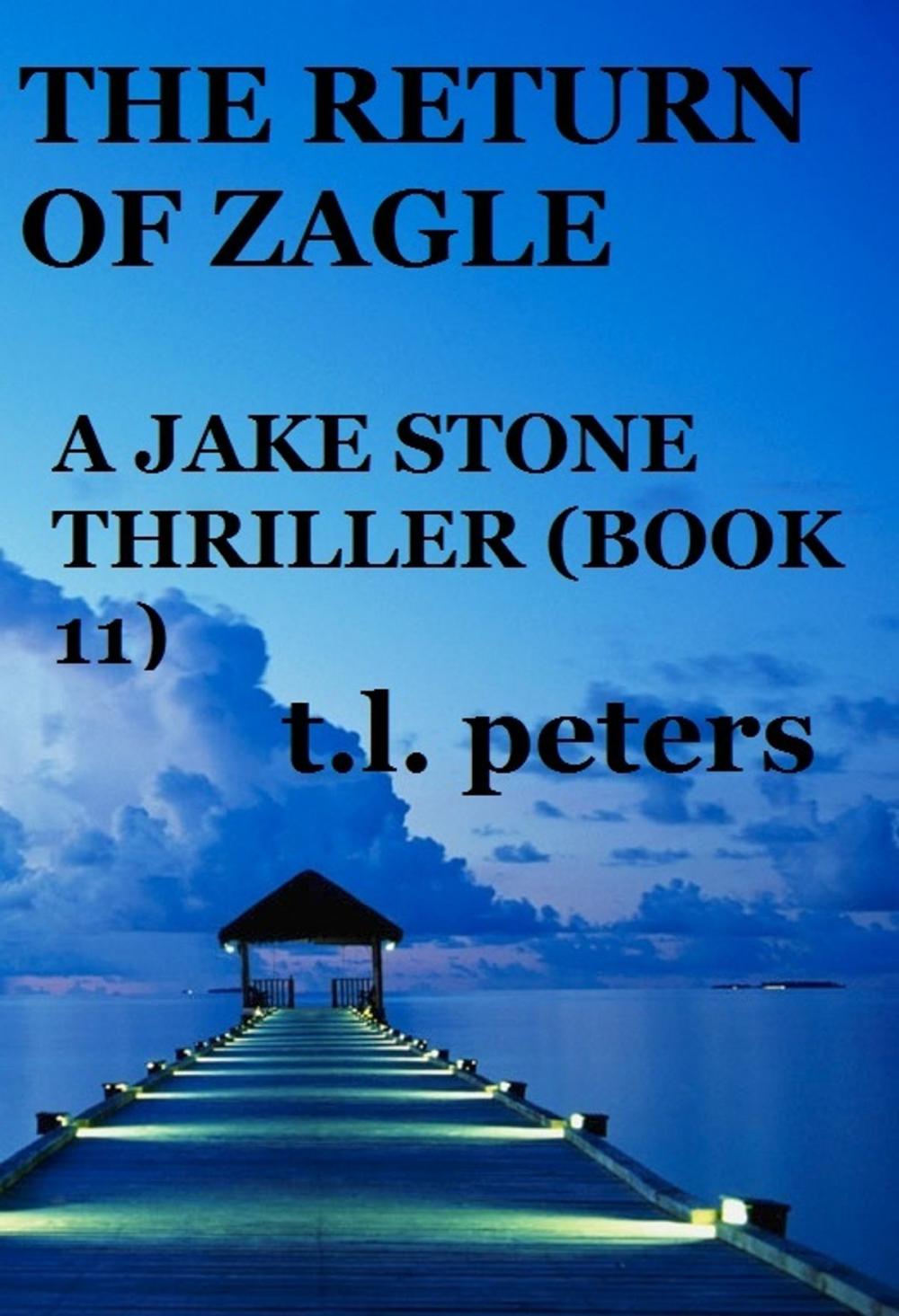 Big bigCover of The Return of Zagle, A Jake Stone Thriller (Book 11)