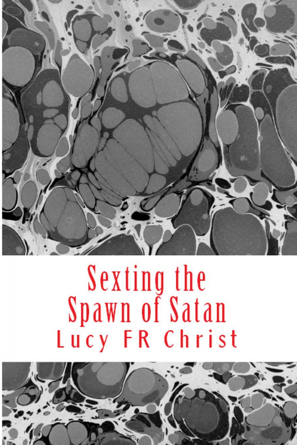 Big bigCover of Sexting the Spawn of Satan: Part Two