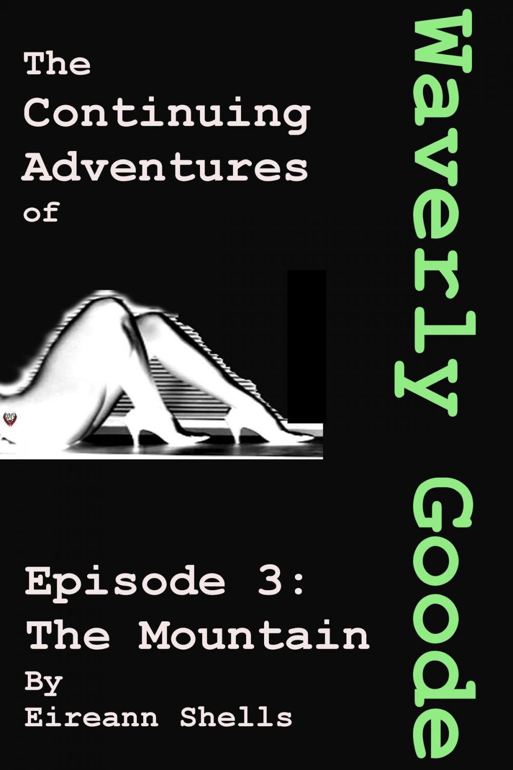 Big bigCover of The Continuing Adventures of Waverly Goode: Episode 3 The Mountain