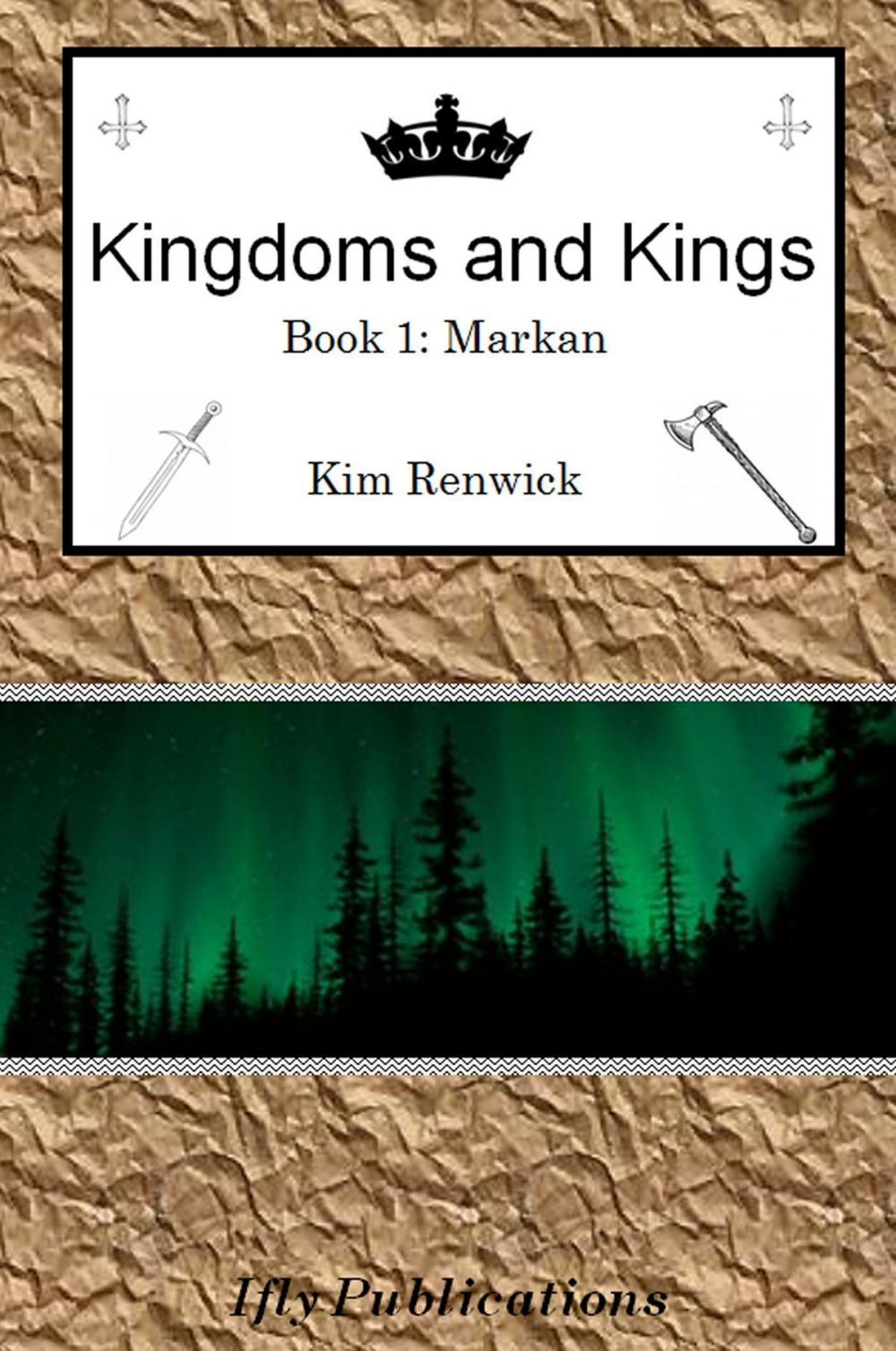 Big bigCover of Kingdoms and Kings Book One: Markan