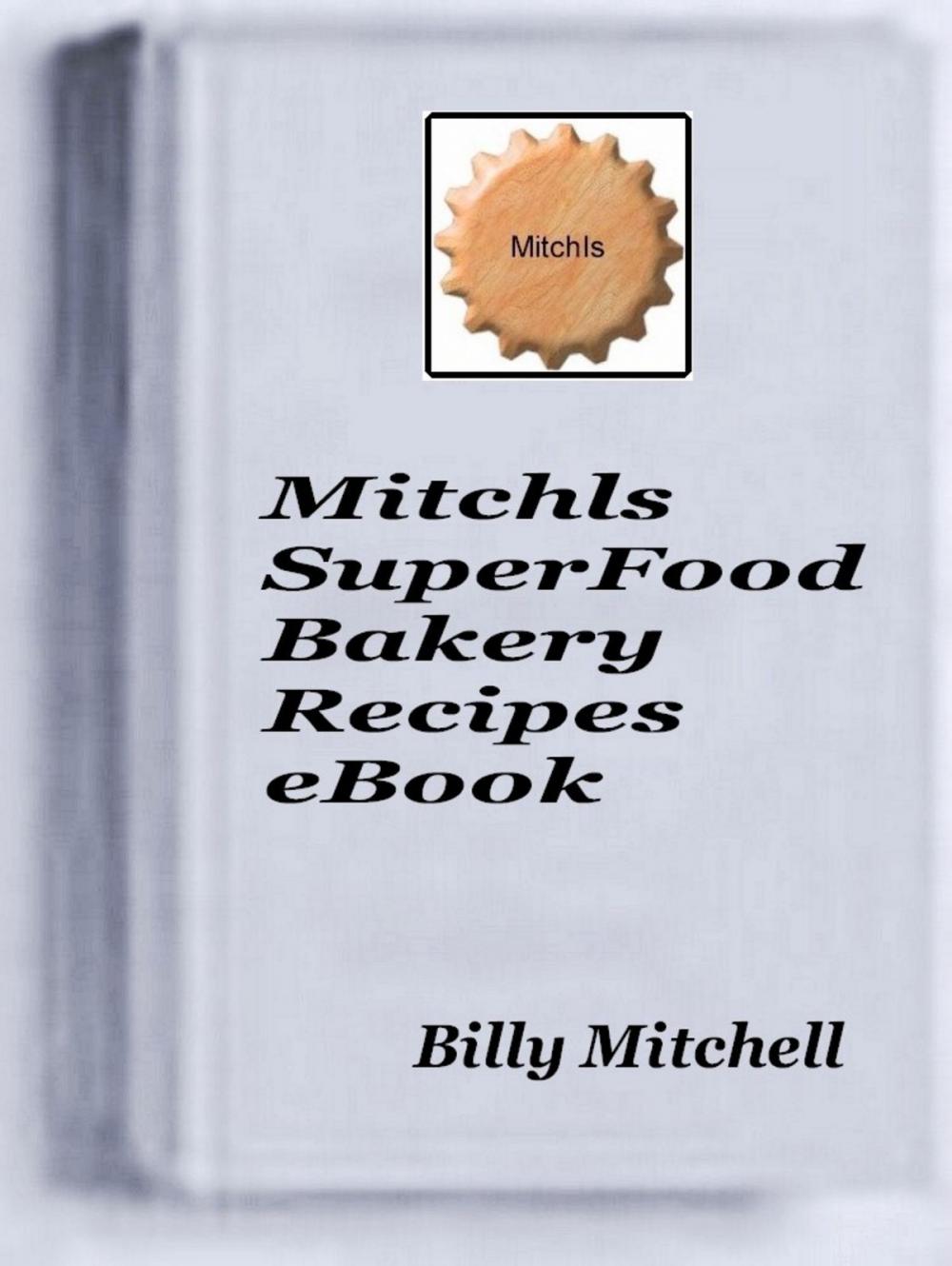 Big bigCover of Mitchls SuperFood Bakery