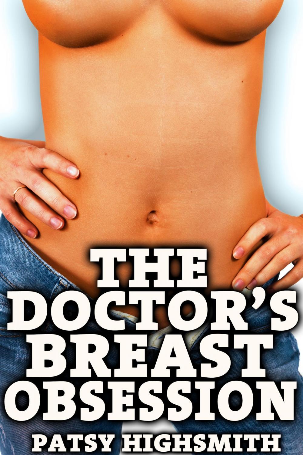 Big bigCover of The Doctor's Breast Obsession (Rough Doctor Sex)