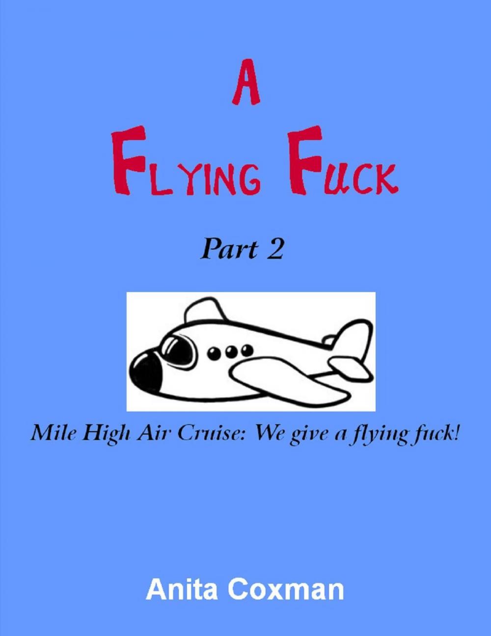 Big bigCover of A Flying Fuck: Part 2