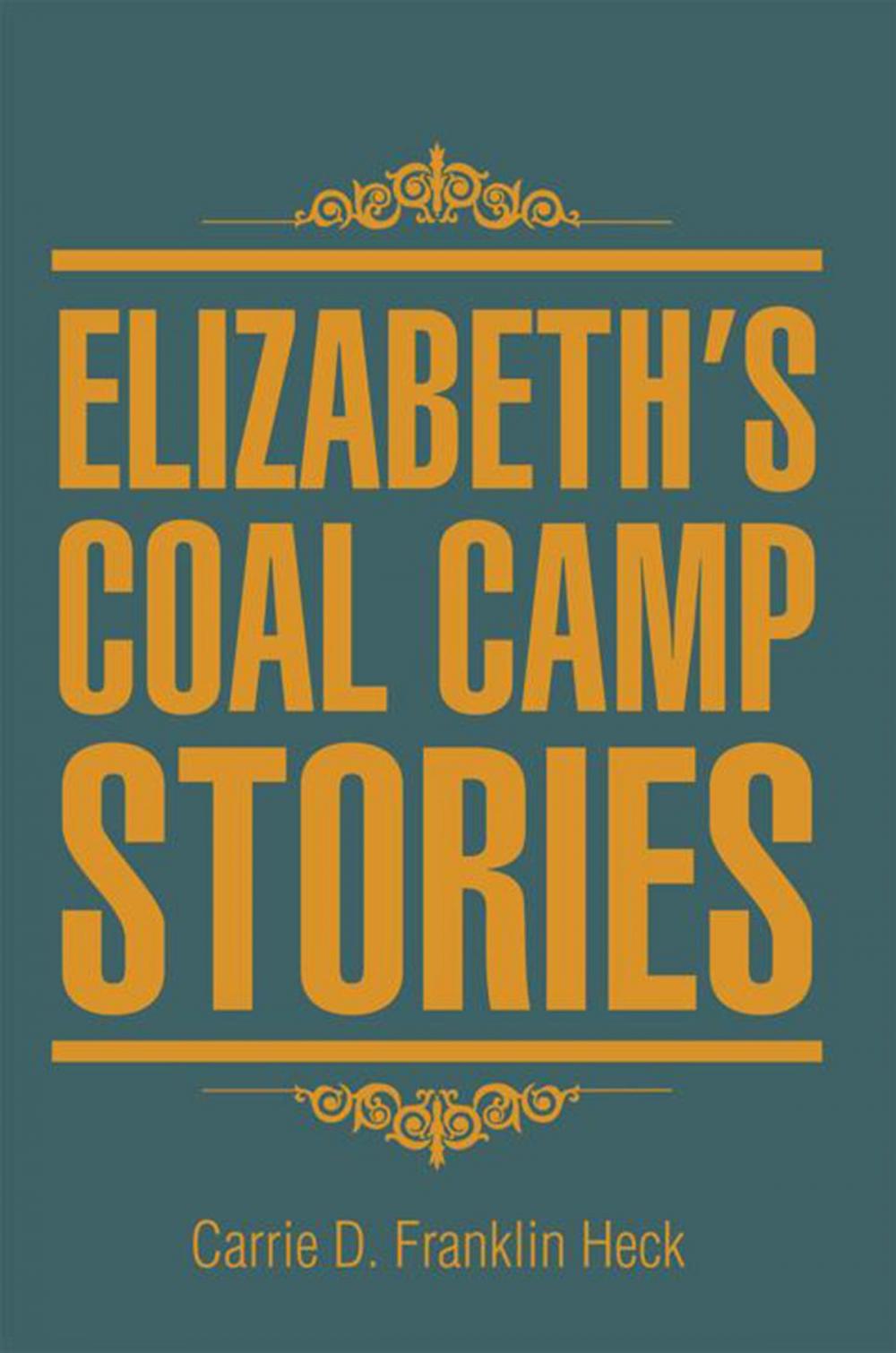 Big bigCover of Elizabeth's Coal Camp Stories