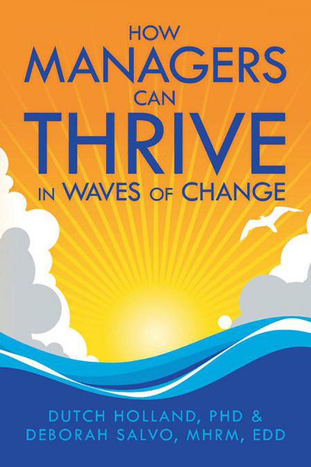 Big bigCover of How Managers Can Thrive in Waves of Change