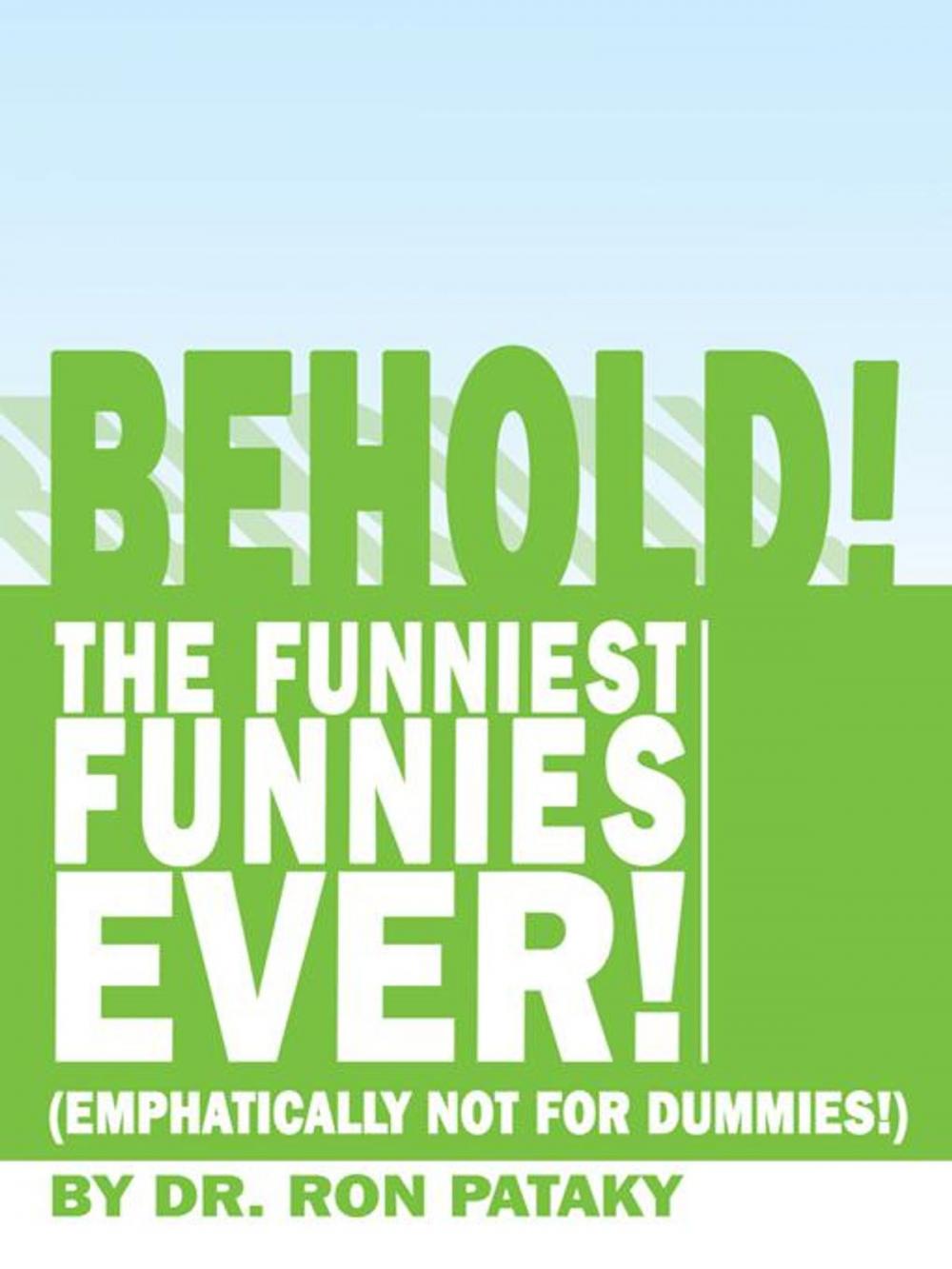 Big bigCover of Behold! the Funniest Funnies Ever!