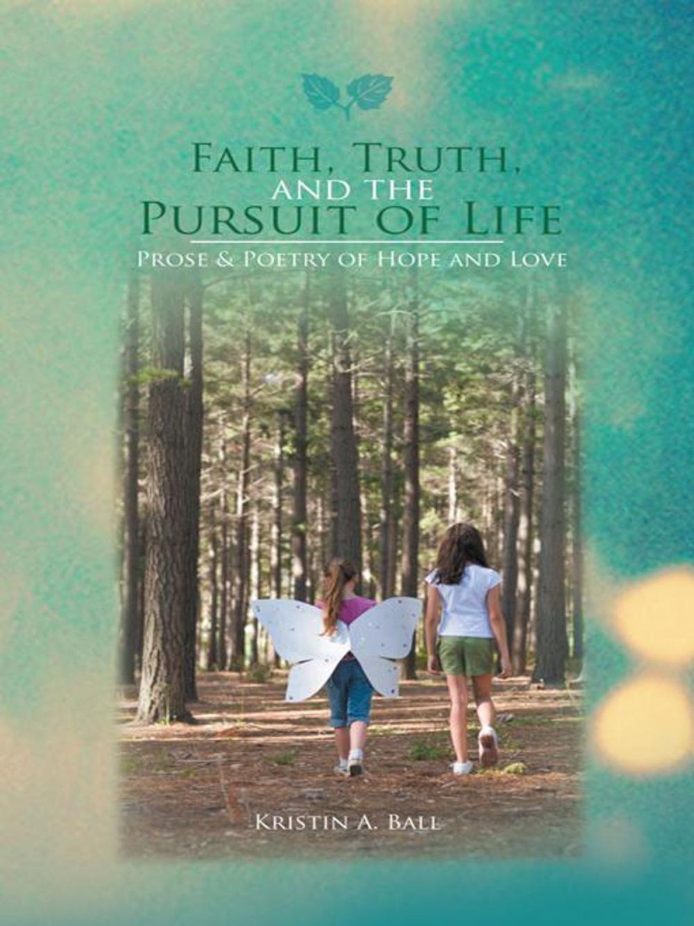 Big bigCover of Faith, Truth, and the Pursuit of Life