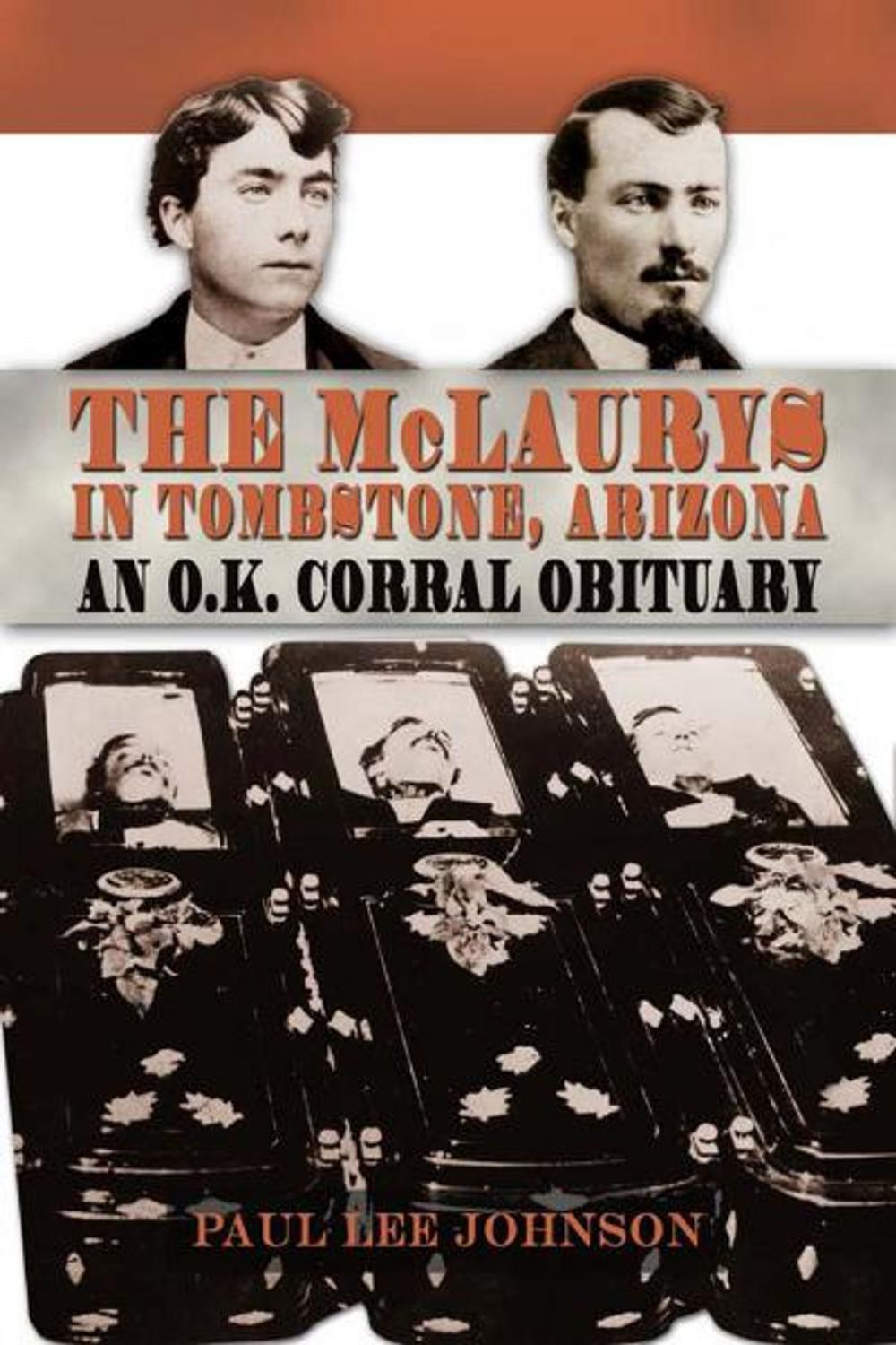 Big bigCover of The McLaurys in Tombstone, Arizona: An O.K. Corral Obituary