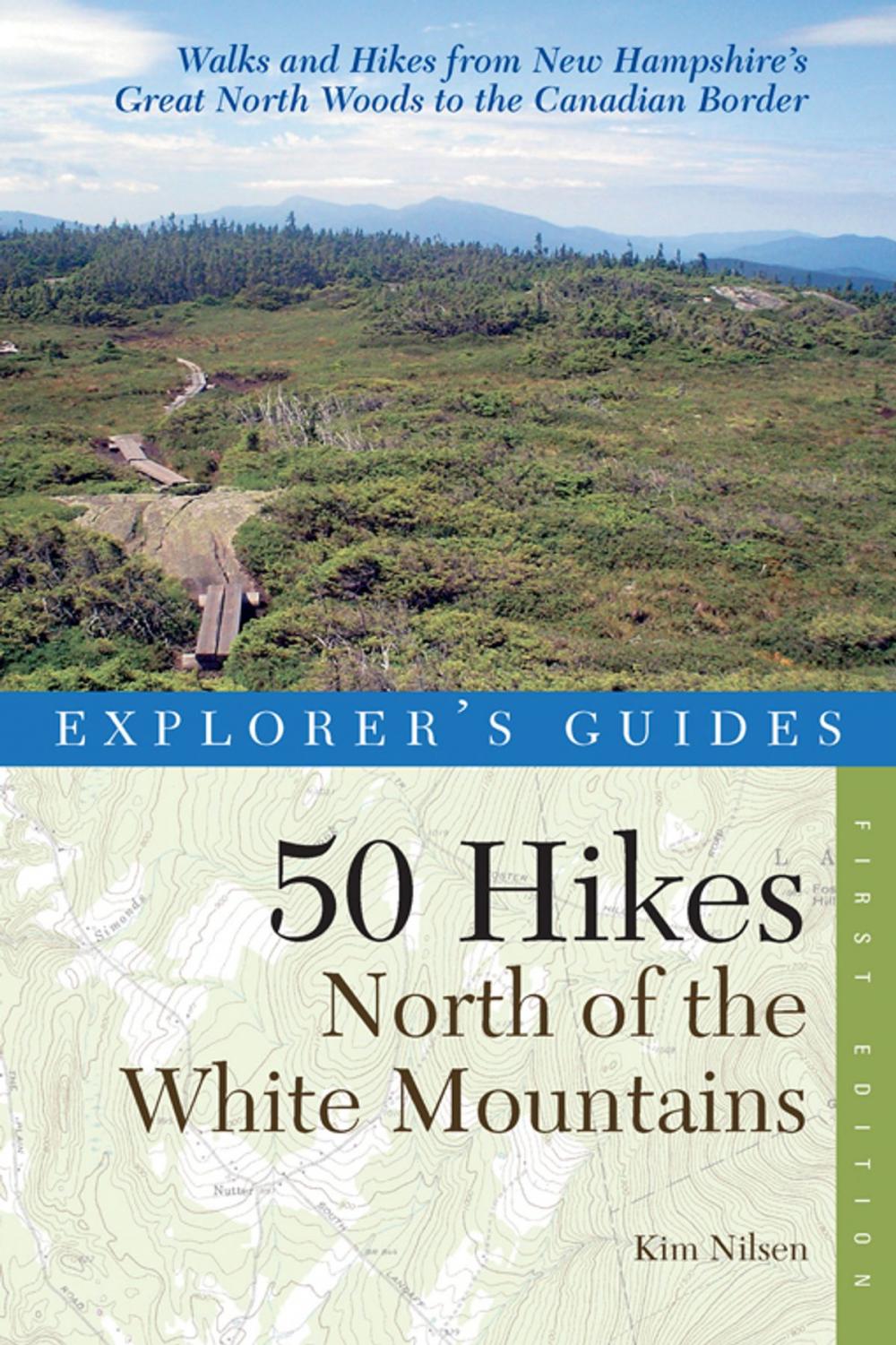 Big bigCover of Explorer's Guide 50 Hikes North of the White Mountains