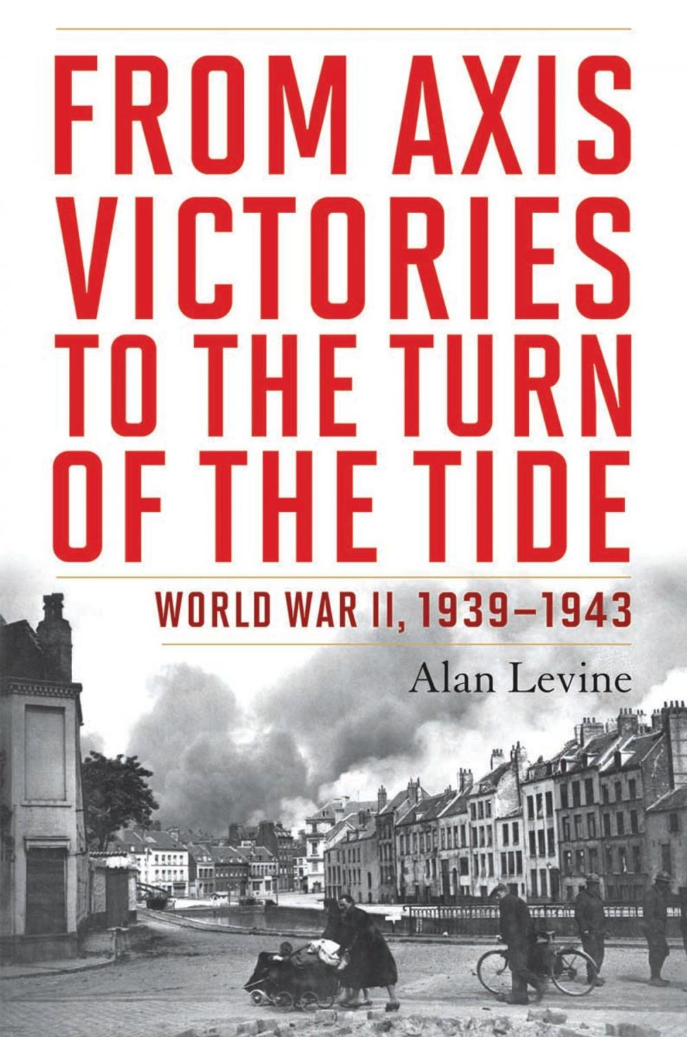 Big bigCover of From Axis Victories to the Turn of the Tide