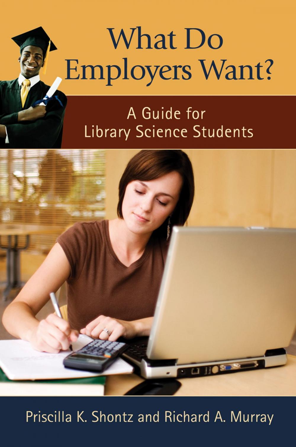 Big bigCover of What Do Employers Want? A Guide for Library Science Students