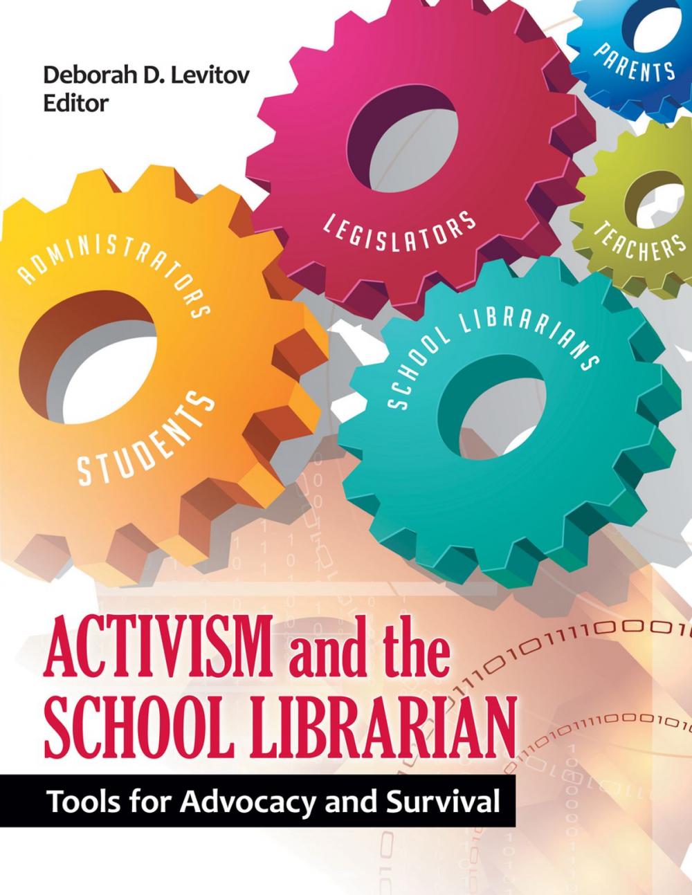 Big bigCover of Activism and the School Librarian: Tools for Advocacy and Survival