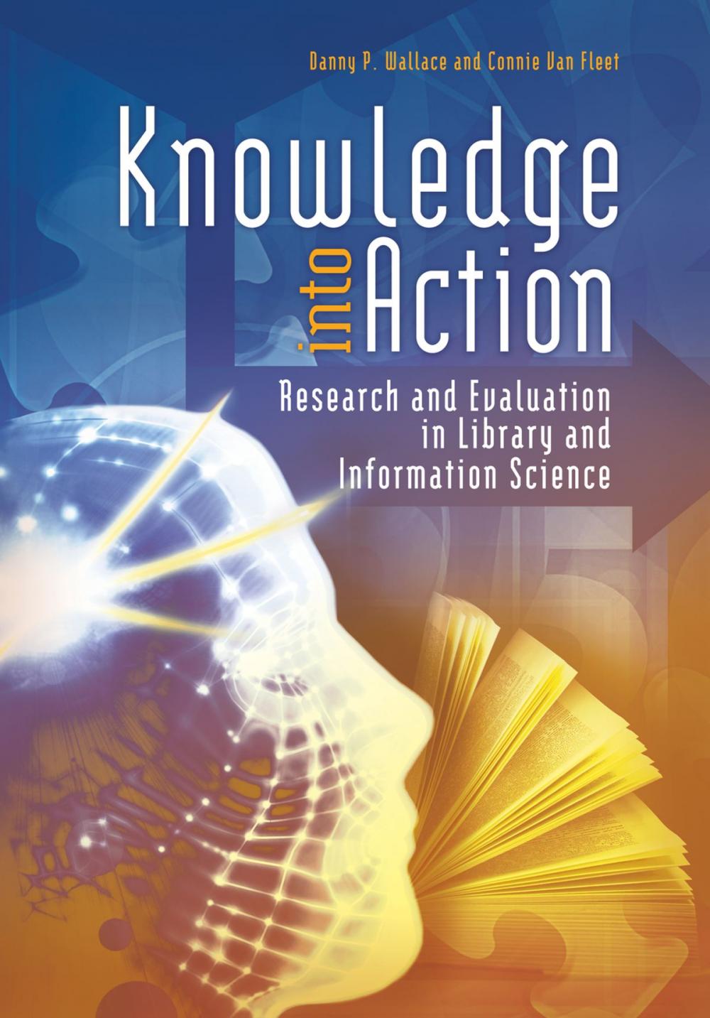 Big bigCover of Knowledge into Action: Research and Evaluation in Library and Information Science