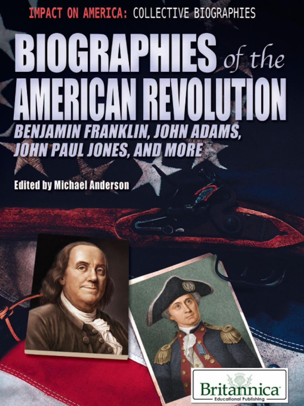 Big bigCover of Biographies of the American Revolution