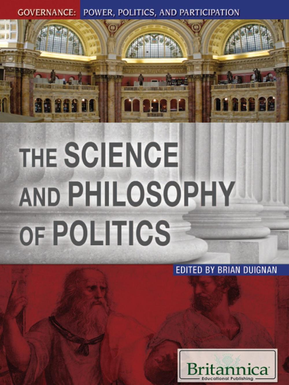 Big bigCover of The Science and Philosophy of Politics