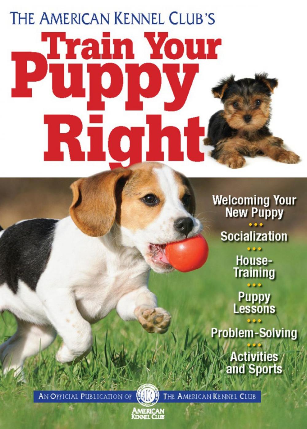 Big bigCover of The American Kennel Club's Train Your Puppy Right