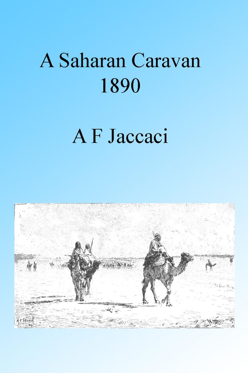 Big bigCover of A Saharan Caravan 1890, Illustrated