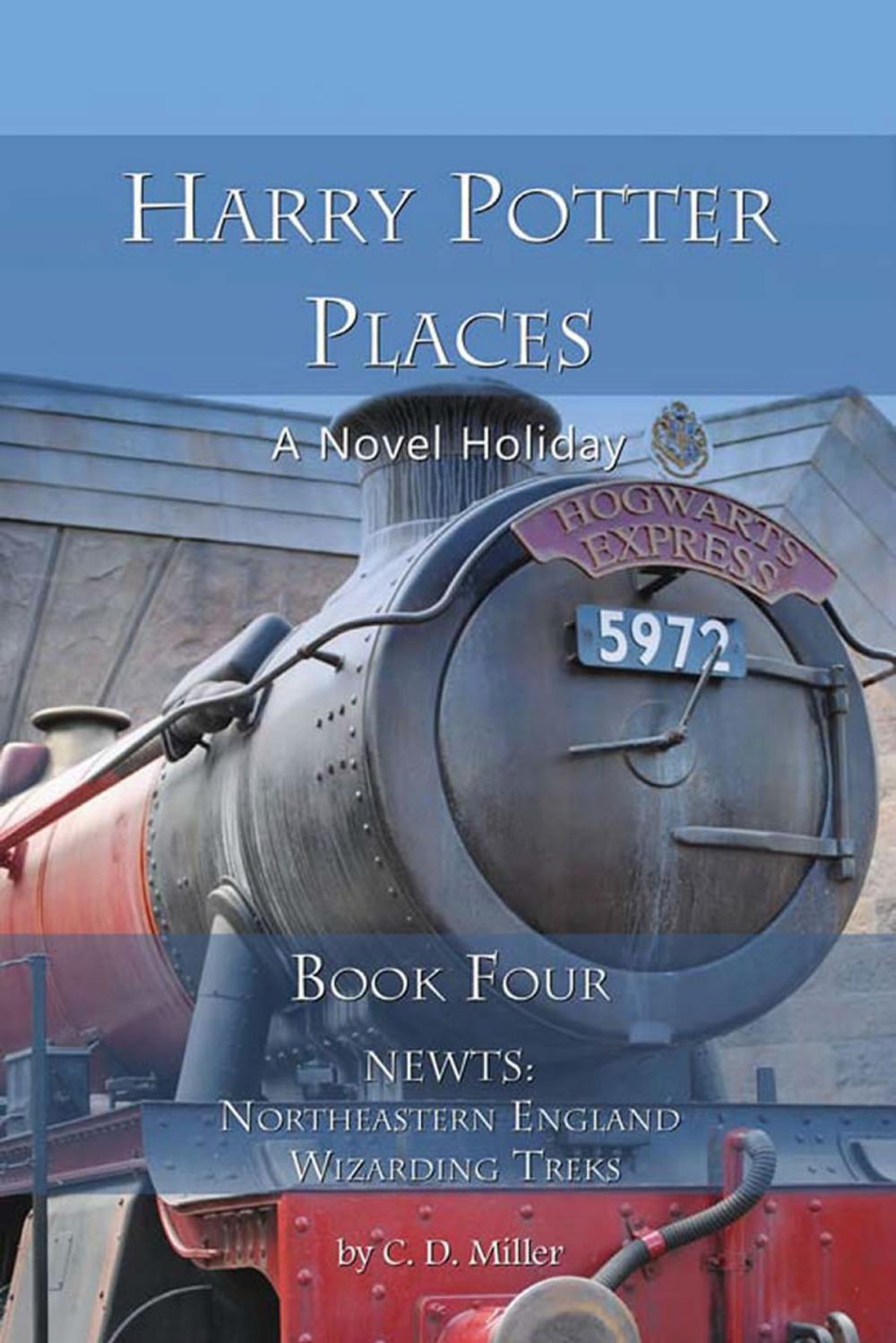 Big bigCover of Harry Potter Places Book Four--NEWTs: Northeastern England Wizarding Treks