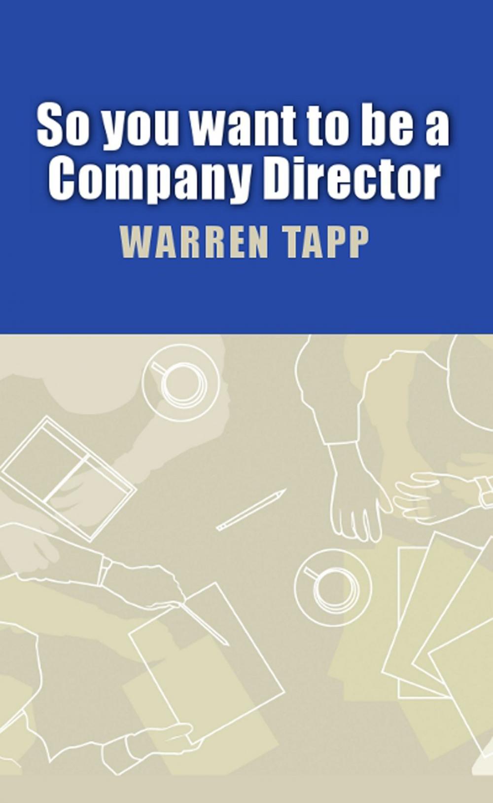 Big bigCover of So You Want To Be A Company Director