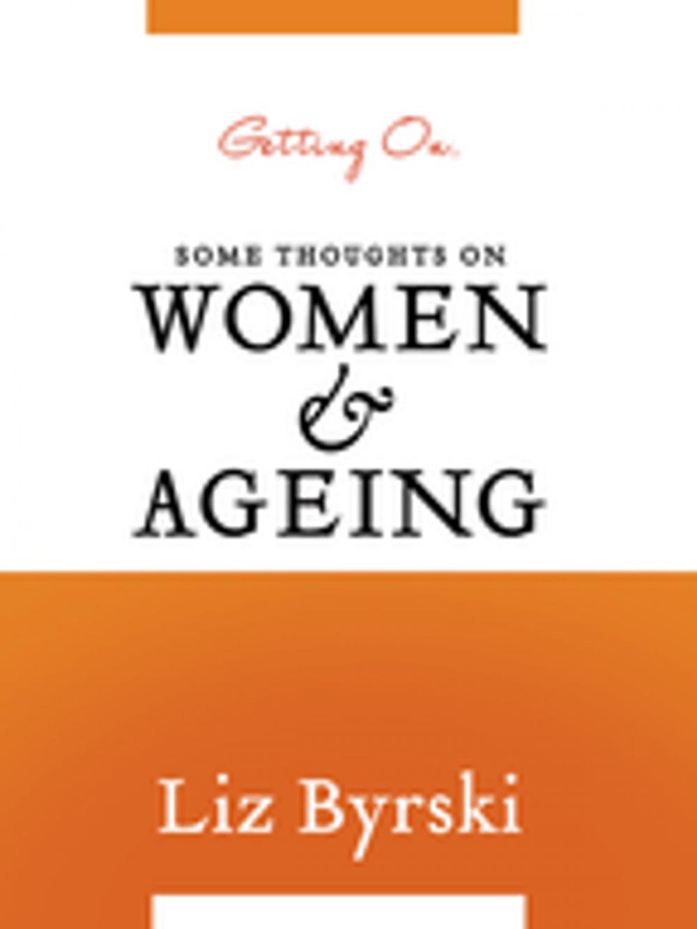 Big bigCover of Getting On: Some Thoughts on Women and Ageing